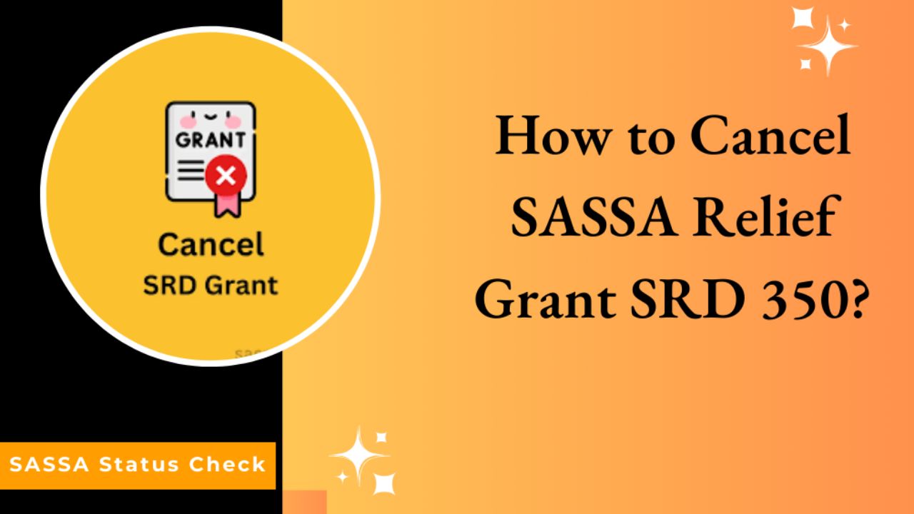 Learn How to Cancel Your SASSA Relief Grant in Just Minutes