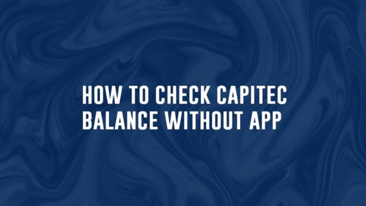 Discover the Easiest Ways to Check Your Capitec Balance Without the App!